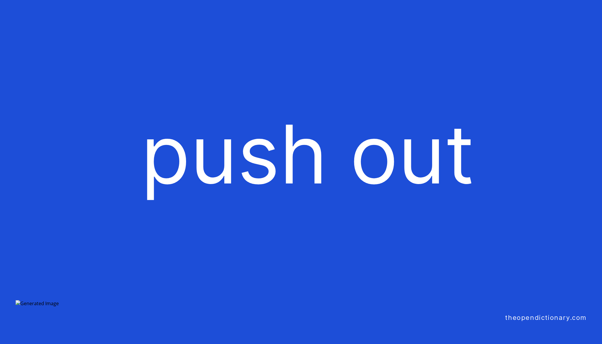 push-out-phrasal-verb-push-out-definition-meaning-and-example